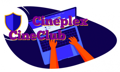 Cineplex CineClub را راه اندازی کرد، یک سرویس اشتراک تئاتر جدید