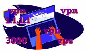 vpn برای اندروید vpn 1.1.1.1برای ویندوز دانلود اپ فارسروید خرید vpn یک ماهه 3000 تومان خرید vps چین