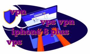 vpn رایگان برای ویندوز فون خرید عمده vps vpn iphone 8 plus خرید vps رایگان سرور ایرانی کاسپین