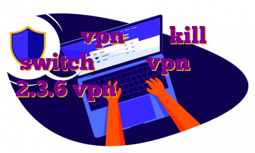 خرید vpn دارای kill switch دانلود vpn اندروید 2.3.6 vpn عالی اندروید دانلود ای اپس خرید سرور ایران ارزان
