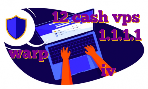 دانلود اپ 12 cash vps ایرانیکارت دانلود اپ 1.1.1.1 warp دانلود اپ توییتر سرور ایرانی جی تی ای iv