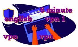 دانلود اپلیکیشن 6 minute english خرید vpn 1 ساله سرور ایرانی ورلد اف وارکرافت vpn میکروتیک vpn کشور ایران