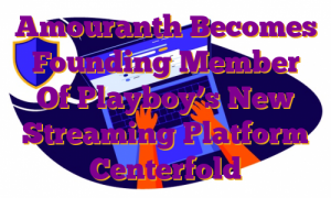 Amouranth Becomes Founding Member Of Playboy’s New Streaming Platform Centerfold