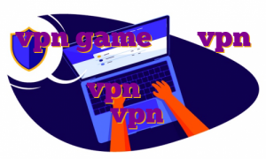 vpn game خرید vpn برای اندروید دانلود اپ علی بابا دانلود vpn برای اندروید پروتون vpn ویندوز
