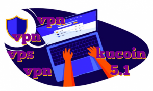 خرید vpn ویندسکرایب بهترین vpn گوشی اندروید نحوه ی خرید vps آموزش ترید با kucoin vpn برای اندروید 5.1