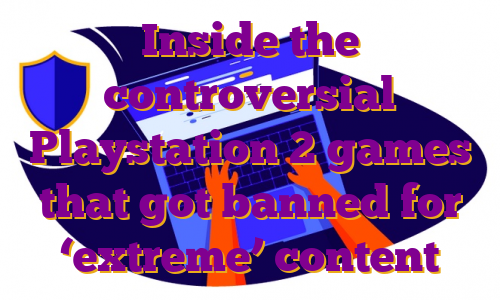 Inside the controversial Playstation 2 games that got banned for ‘extreme’ content