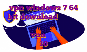 vpn windows 7 64 bit download سرور ایران هاست تفاوت هاست ایران و آلمان مهاجرت چیست خرید vpn برای ویندوز فون 10