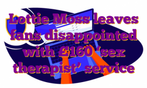 Lottie Moss leaves fans disappointed with £160 ‘sex therapist’ service