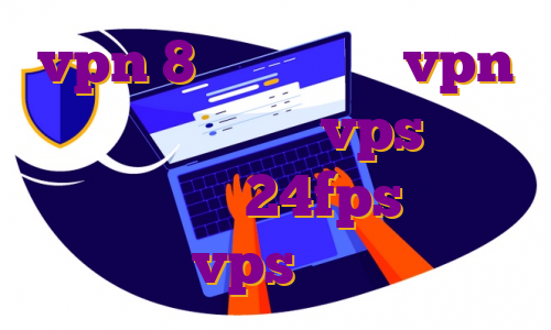 vpn 8 برای ویندوز vpn اندروید خرید خرید vps امارات دانلود اپ 24fps خرید vps خارج