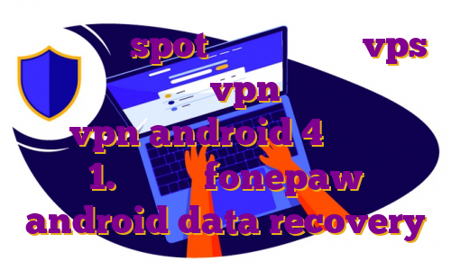 آموزش ترید spot در کوینکس خرید vps لوکزامبورگ خرید vpn پرسرعت ایفون vpn android 4 دانلود 1.اپلیکیشن fonepaw android data recovery