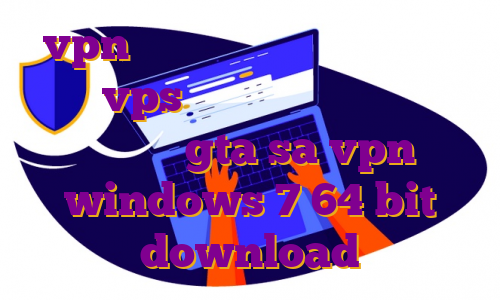 vpn اندروید خوب دانلود اپدیت ل فروش vps پارس آنلاین سرور ایران رول پلی gta sa vpn windows 7 64 bit download