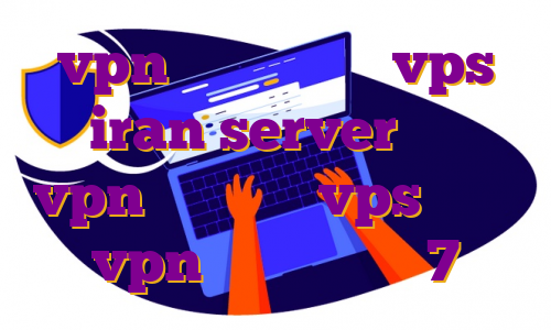 vpn مخصوص ویندوز vps iran server خرید vpn یکتا خرید vps امریکا vpn مخصوص ویندوز 7