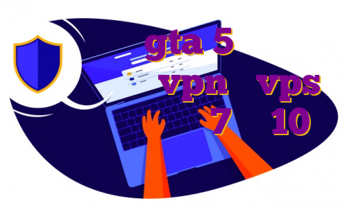 سرور ایرانی gta 5 دانلود اپ ذره بین خرید vpn و vps مهاجرت از ویندوز 7 به 10 دانلود استنداپ ژوله