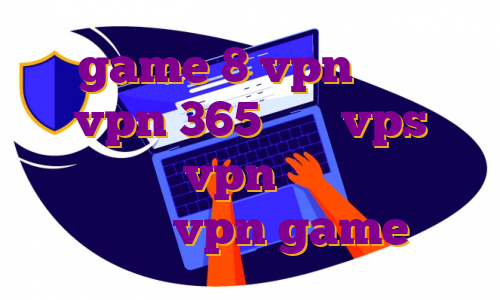 game 8 vpn آپدیت vpn 365 خرید vps ماینکرافت vpn برای کامپیوتر ویندوز ۱۰ vpn game خرید
