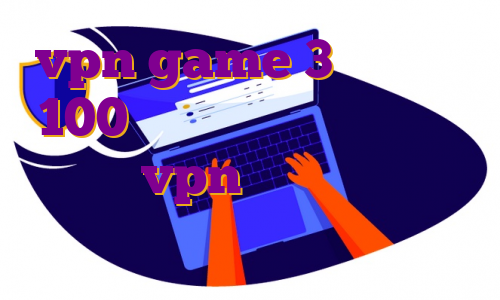 vpn game 3 مهاجرت با 100 هزار دلار خرید وی پی اس آلمان vpn اندروید دانلود سركنسولگري ايران در دبي