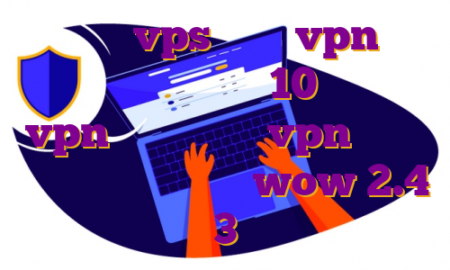 خرید vps مالزی vpn للكمبيوتر ويندوز 10 دانلود vpn برای ویندوز vpn ویندوز ۱۰ سرور فان ایرانی wow 2.4 3