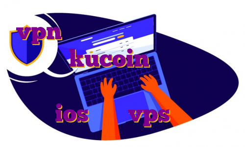 vpn اندروید خوب آموزش ترید در صرافی kucoin سرور مجازی ایران زیرساخت دانلود اپ دیجی کالا برای ios خرید vps وان سرور