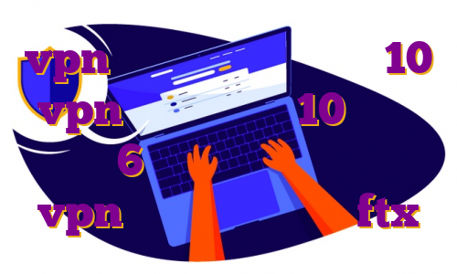 vpn برای کامپیوتر ویندوز 10 vpn مخصوص ویندوز 10 دانلود اپیزود 6 دور دور رادیو جوان خرید vpn تست آموزش ترید در ftx