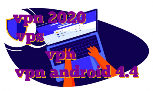 vpn 2020 اندروید خرید vps گرجستان خرید وی پی اس پارس vpn اندروید تایم vpn android 4.4
