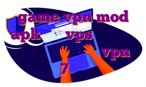 game vpn mod apk خرید vps فارکس سرور وی پی اس لینوکس عمل vpn ويندوز 7 مهاجرت زنان