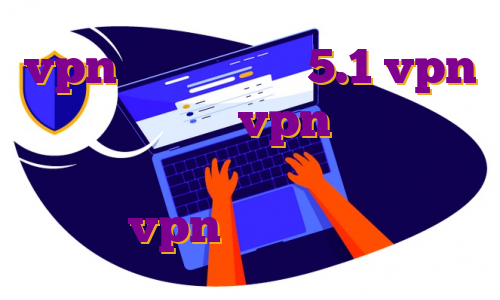 vpn برای اندروید 5.1 vpn خوب ایفون خرید vpn یک هفته ای خرید وی پی اس پارس دانلود بهترین vpn های اندروید