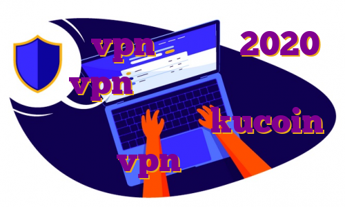 بهترین vpn اندروید 2020 یکتا vpn ویندوز خرید فیلترشکن خارجی آموزش ترید با kucoin بهترین vpn گوشی اندروید