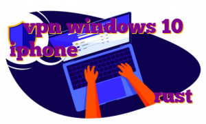 vpn windows 10 iphone مهاجرت دندانپزشکان به کانادا شرکت هاست ایران تهران سرود ایران من سرور ایرانی کرک rust