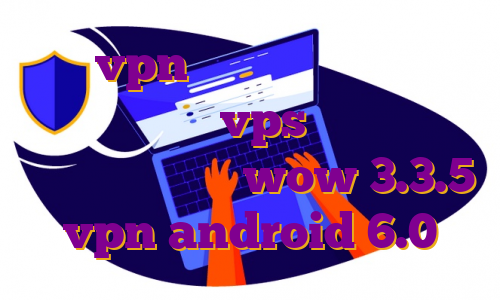خرید vpn گوشی آیفون خرید وی پی اس سوئد خرید vps کالی لینوکس سرور فان ایرانی wow 3.3.5 vpn android 6.0