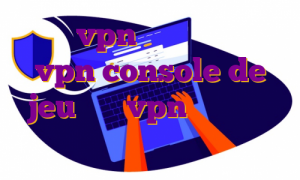 خرید vpn تست مهاجرت کاری vpn console de jeu خرید vpn یک هفته ای خرید فیلتر شکن کارتی