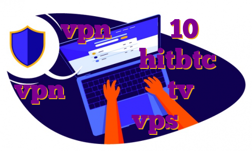 اتصال vpn ويندوز 10 آموزش ترید در صرافی hitbtc vpn برای اندروید tv دانلود اپ ایفون خرید vps ویتنام