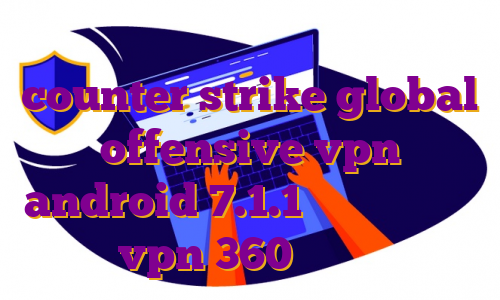 خرید وی پی اس گوشی سرور ایرانی بازی counter strike global offensive vpn android 7.1.1 وی پی اس هتزنر vpn 360 اندروید