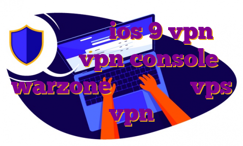 دانلود واتس اپ ios 9 vpn نصب اندروید vpn console warzone آموزش خرید vps ویندوز خرید vpn هات اسپات