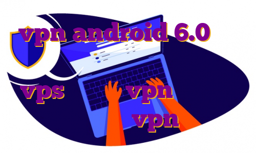 vpn android 6.0 خرید فیلتر شکن عالی برای اندروید خرید vps یک ماهه vpn برای ایکس باکس وان خرید vpn پرسرعت